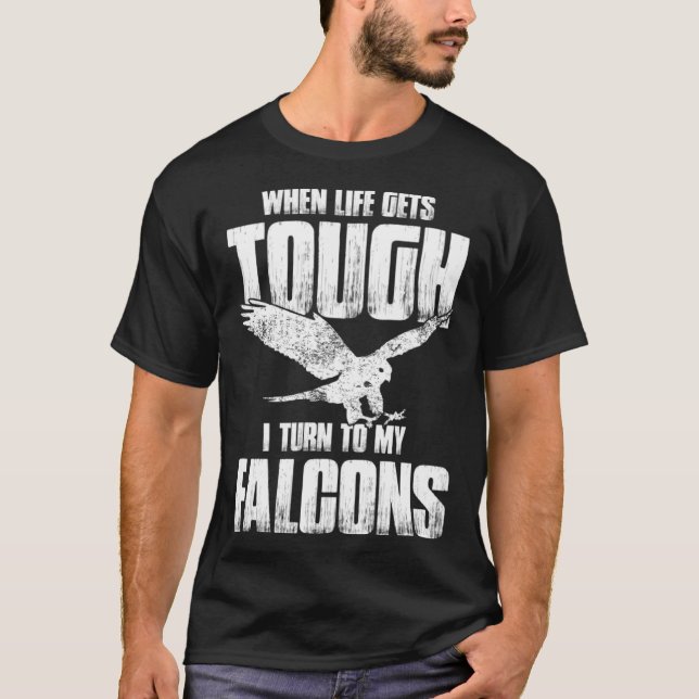 T-shirt Falconer Dad Falconry When Life Gets Tough (Devant)