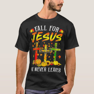 T-shirt Fall For Jesus He Never Leaves Pumpkins Thanksgivi