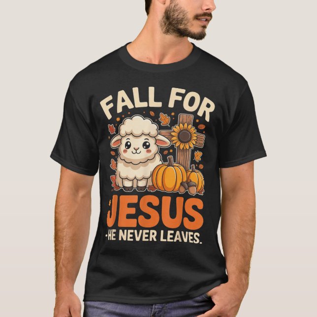T-shirt Fall For Jesus He Never Leaves Sheep Christian Aut (Devant)