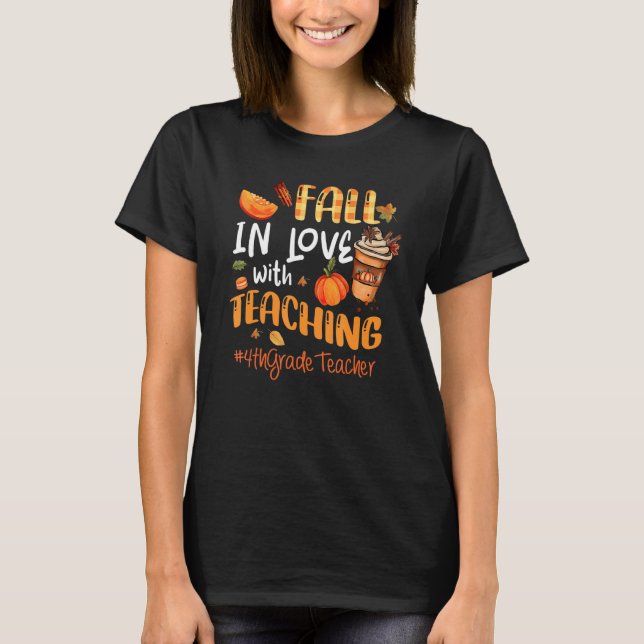 T-shirt Fall In Love With Teaching 4th Grade Teacher Thank (Devant)