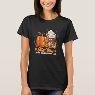 T-shirt Fall Vibes And That Housekeeper Life