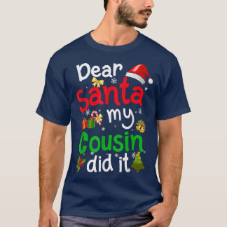 T-shirt Famille Amusante Cher Père Noël Mon Cousin L'A Fai