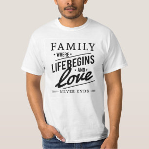 T-SHIRT FAMILLE OÙ LA VIE COMMENCE ET L'AMOUR NE SE TERMIN
