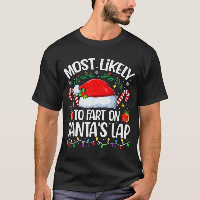 T-shirt Family Christmas Most Likely To Fart On Santa's La (Devant)