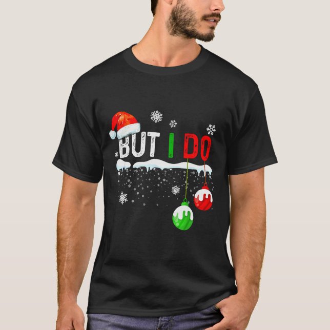 T-shirt Family Christmas Pajamas Matching But I Do  (Devant)