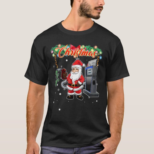 T-shirt Family Christmas Santa Pumping Expensive Gas (Devant)