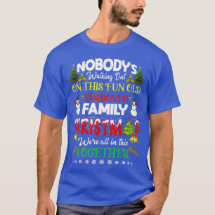 T-shirt Family Christmas we are in this together Merry