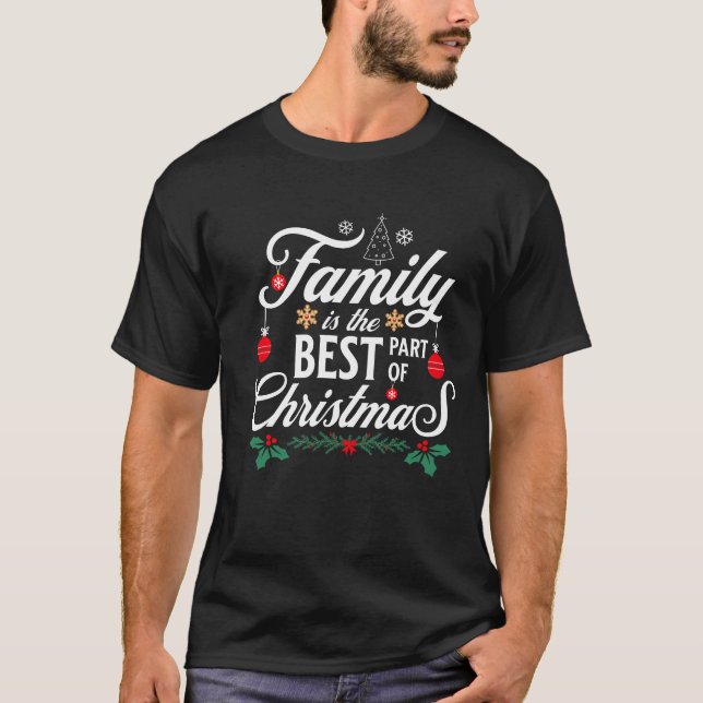 T-shirt Family Is The Best Part Of Christmas (Devant)