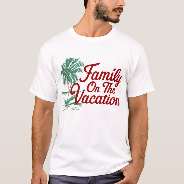 T-shirt Family On The Vacation (Devant)