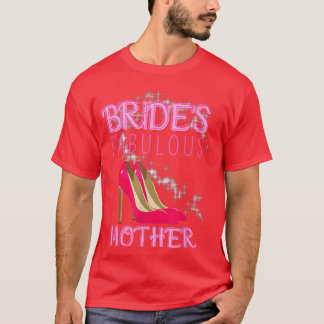 T-shirt Family Wedding Gift Brides Fabulous Mother 530