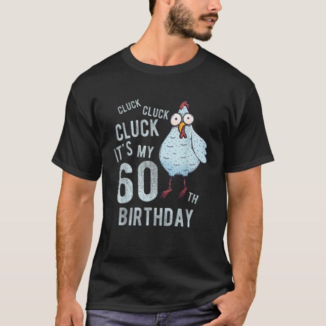 T-shirt Fantaisie Cluck C'Est Mon 60e Anniversaire Ferme P (Devant)