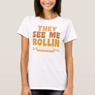 T-shirt Fantaisie Cuisine Rolling Pin Ils Me Voient Rollin