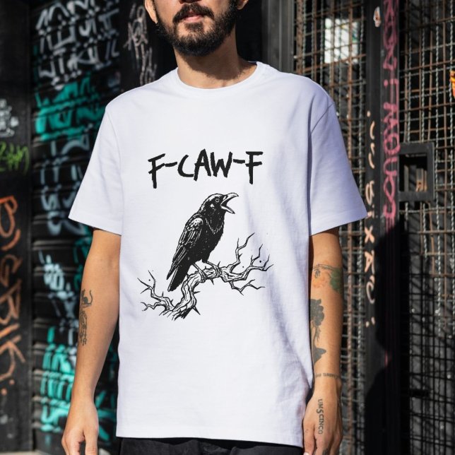 T-shirt Fantaisie F-Caw-F Crow Raven Pun (f-caw-f shirt)
