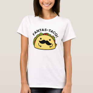 T-shirt Fantas-taco Drôle Fantastique Pun Taco