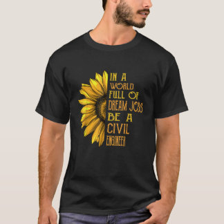 T-shirt Fantastique Chemises tournesol Ingénieur civil Che