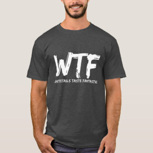 T-shirt fantastique de goût de Whitetails du WTF