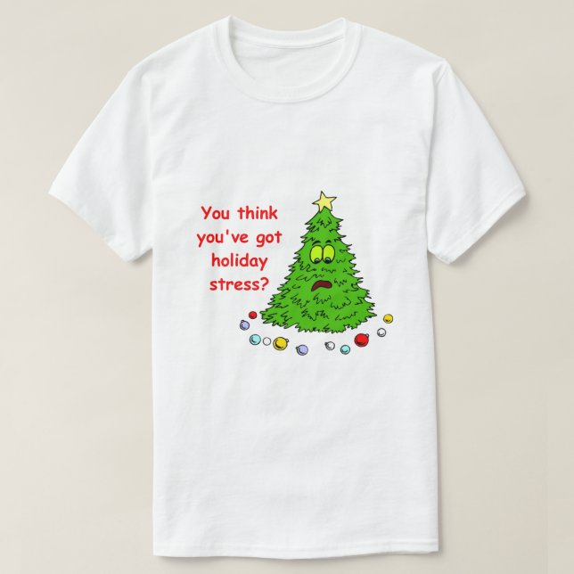 T-shirt Fantastique Noël arbre Chemise vacances Stress (Design devant)