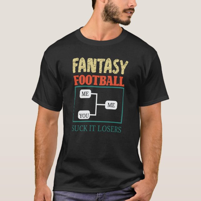 T-shirt Fantasy Football Saying (Devant)