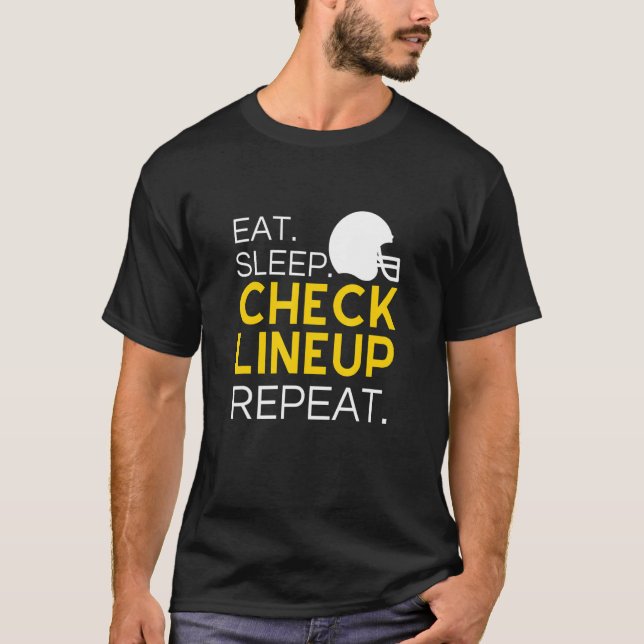 T-shirt Fantasy Football T-Shirt, Eat Sleep Check Lineup R (Devant)
