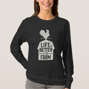 T-shirt Farmer Cute Chicken Life Is Better On the Farm