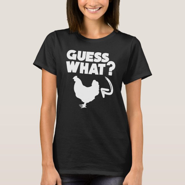 T-shirt Farmer Garden Guess What Chicken Butt (Devant)