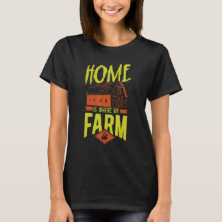 T-shirt Farming Farmer Vintage Home Is Where My Farm Is