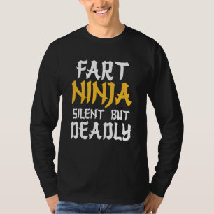 T-shirt Fart Ninja Humour Silencieux Mais Mortel Dans La S