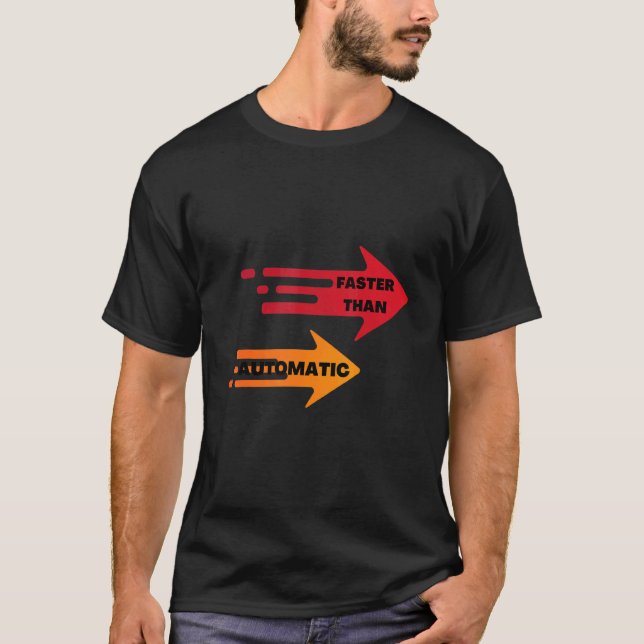 T-shirt Faster than automatic (Devant)