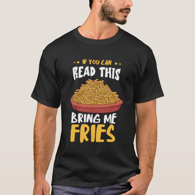 T-shirt Fastfood Si Vous Pouvez Lire Cette Plaque Fries Fr (Devant)