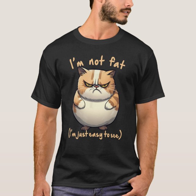 T-shirt fat angry cat I m not fat Joke Fun (Devant)