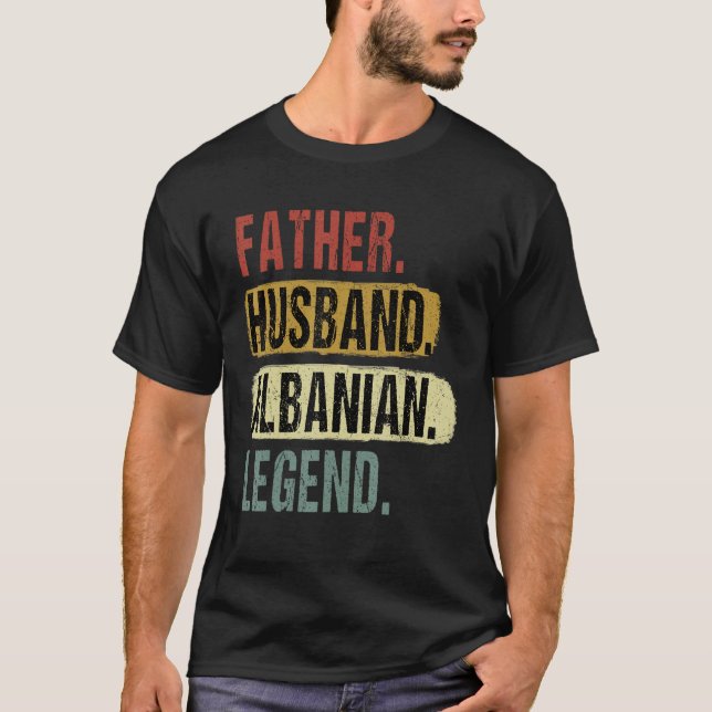 T-shirt Father Husband Albanian Legend Albania Dad Fatheru (Devant)