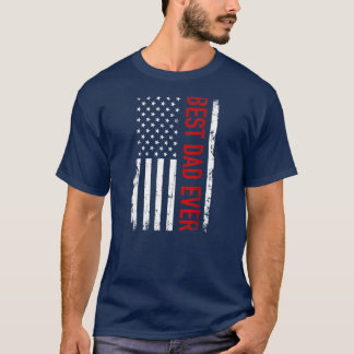 T-shirt Father's day Best dad ever with US american flag 