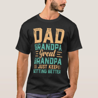 T-shirt Fathers Day Dad Grandpa Great Grandpa