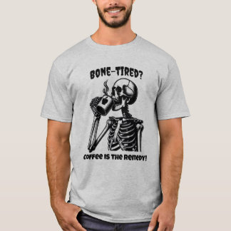 T-shirt Fatigué des os ?