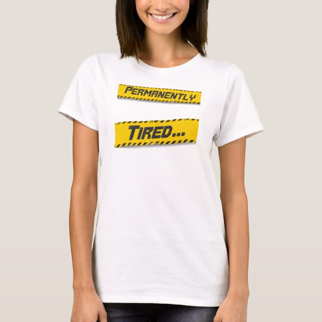 T-shirt Fatigué en permanence (Devant)