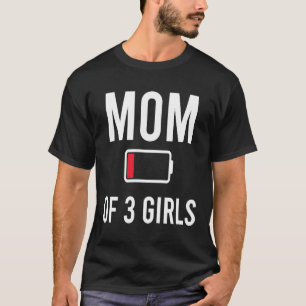 T-shirt Fatigué Maman 3 filles Faible Batterie Famille de 