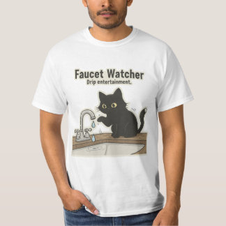 T-shirt Faucet Watcher