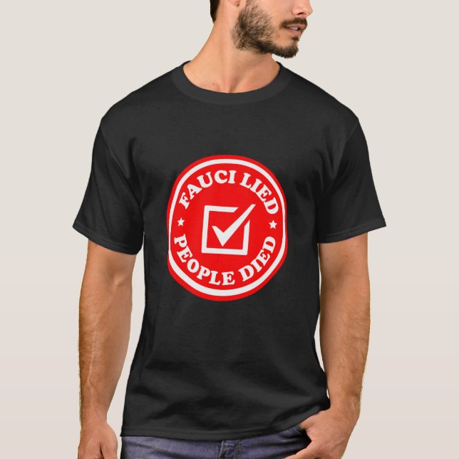 T-shirt Fauci Lied People Est Mort (Devant)