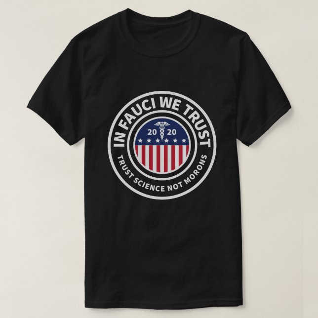 T-shirt Fauci, nous faisons confiance| La science de la co (Design devant)
