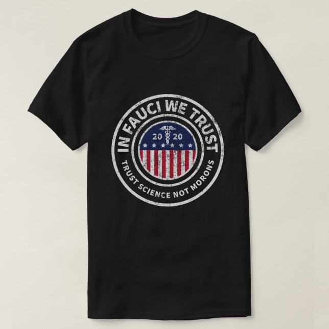 T-shirt Fauci, nous faisons confiance| La science de la co (Design devant)