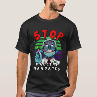T-shirt Fauci Stop Vaccine Mandate Arrest Fauci My Body Va