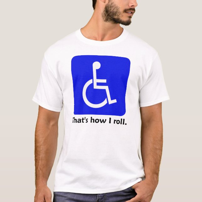 T-shirt Fauteuil roulant - qui est comment je roule. (Devant)