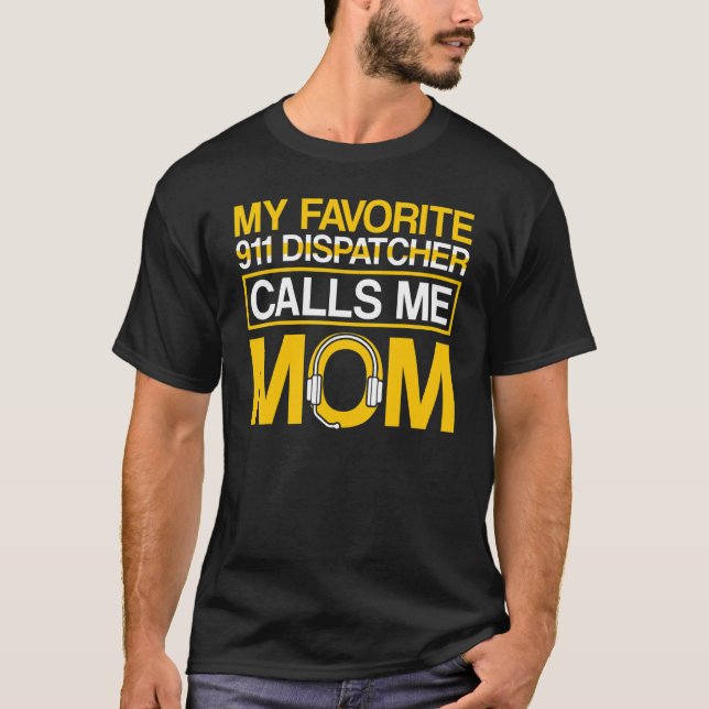 T-shirt Favorite 911 Dispatcher m'appelle Maman 911 Dispat (Devant)