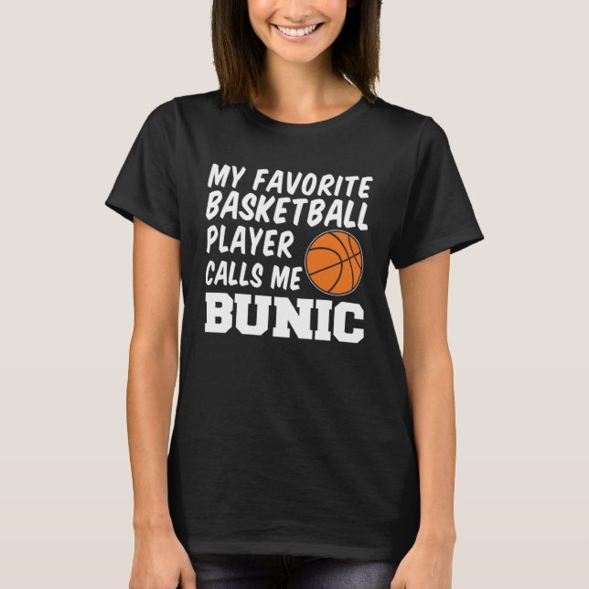 T-shirt Favorite Basketball Player Calls Me Bunic Romanian (Devant)