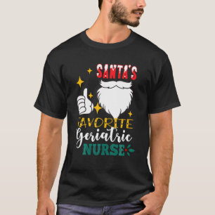 T-shirt Favorite de Santa Gériatric Nurse Funny Christmas