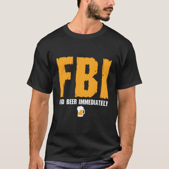 T-shirt Fbi Trouver Bière Immédiatement (Devant)