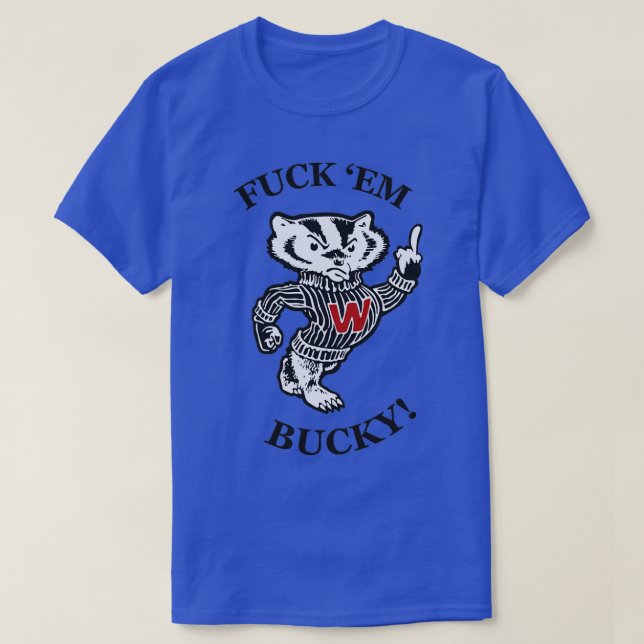 T-shirt Fck Em Bucky (Design devant)
