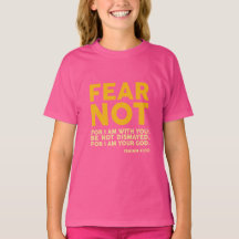 Fear not, for I am with you