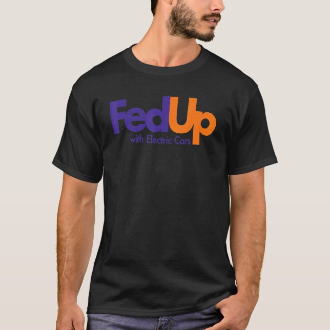 T-shirt Fed Up with Electric Cars  Meme (Devant)