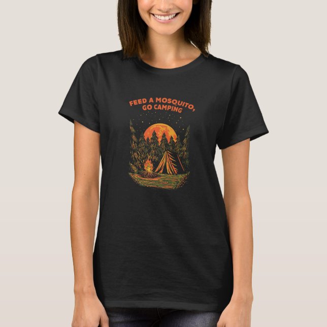 T-shirt Feed a Mosquito Go Camping Funny Camper Humor Camp (Devant)